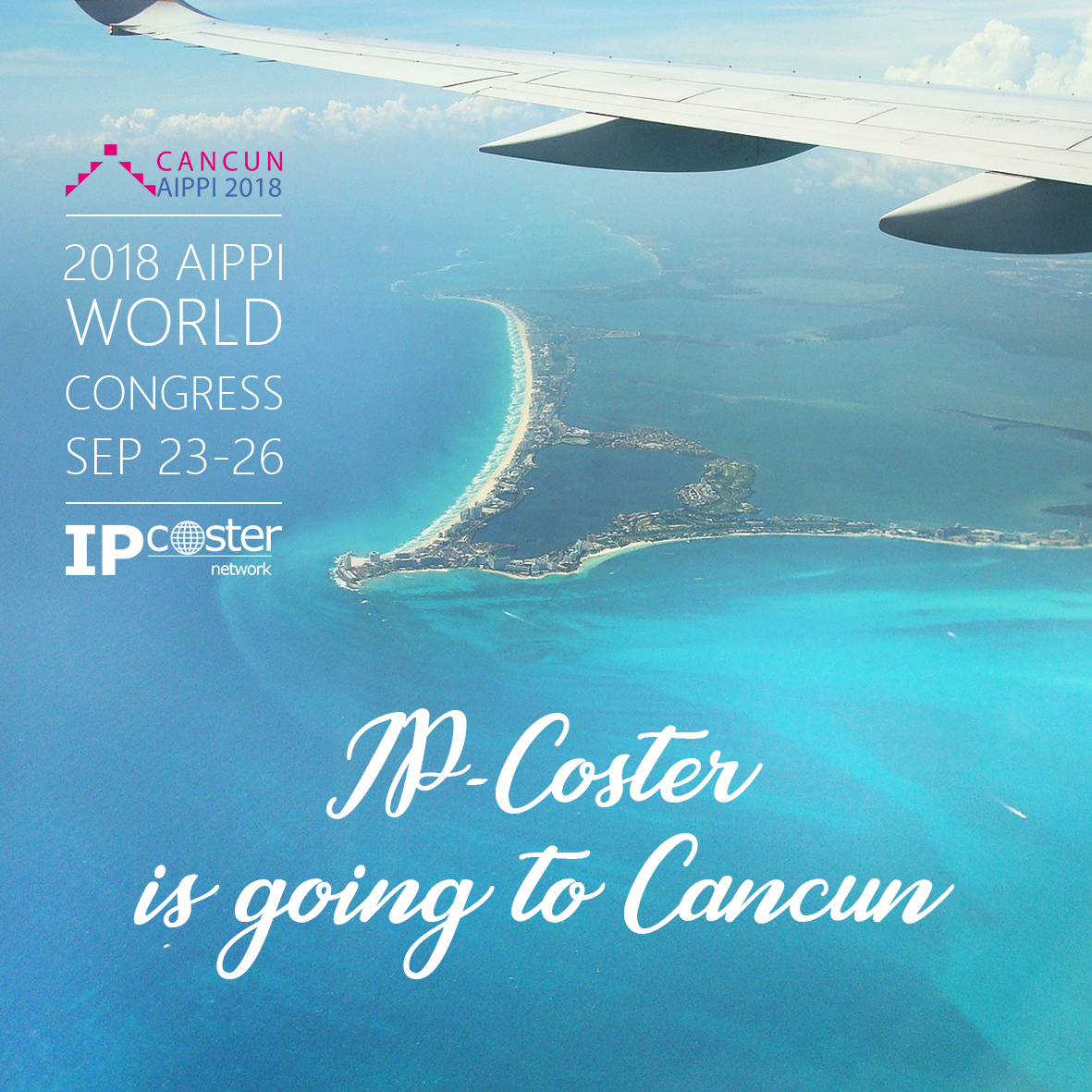 We are pleased to announce that IP-Coster are exhibitors at the upcoming AIPPI World Congress in  Cancun, Mexico. 